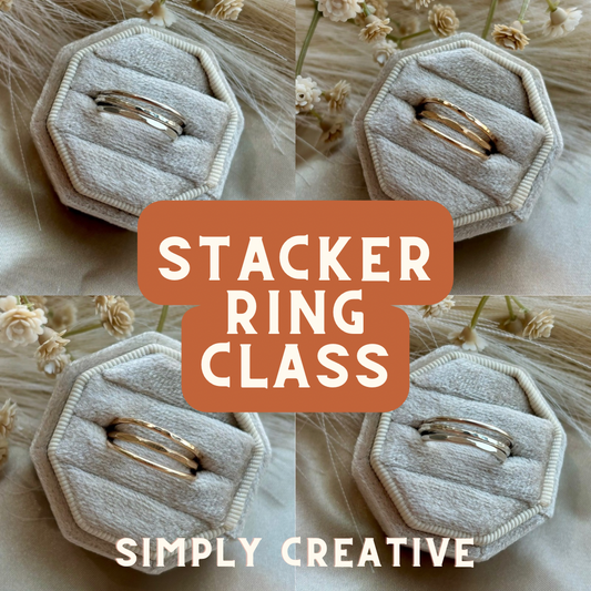 Stacker Ring Jewelry Class | Sat. Nov. 9th 11am-1pm