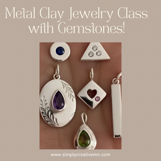 Metal Clay Jewelry Class with Gemstones