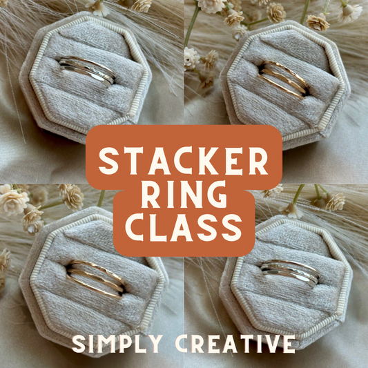 Stacker Ring Jewelry Class | Sun. Sept. 22nd 10am-12pm