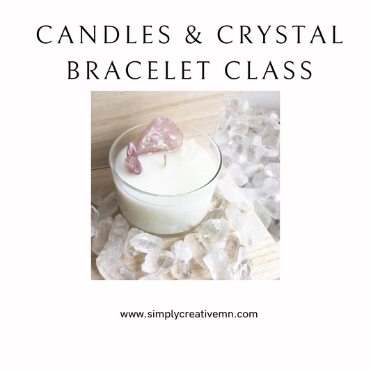 Candles and Crystal Bracelet Class | Sat. July 20th 3pm-5pm