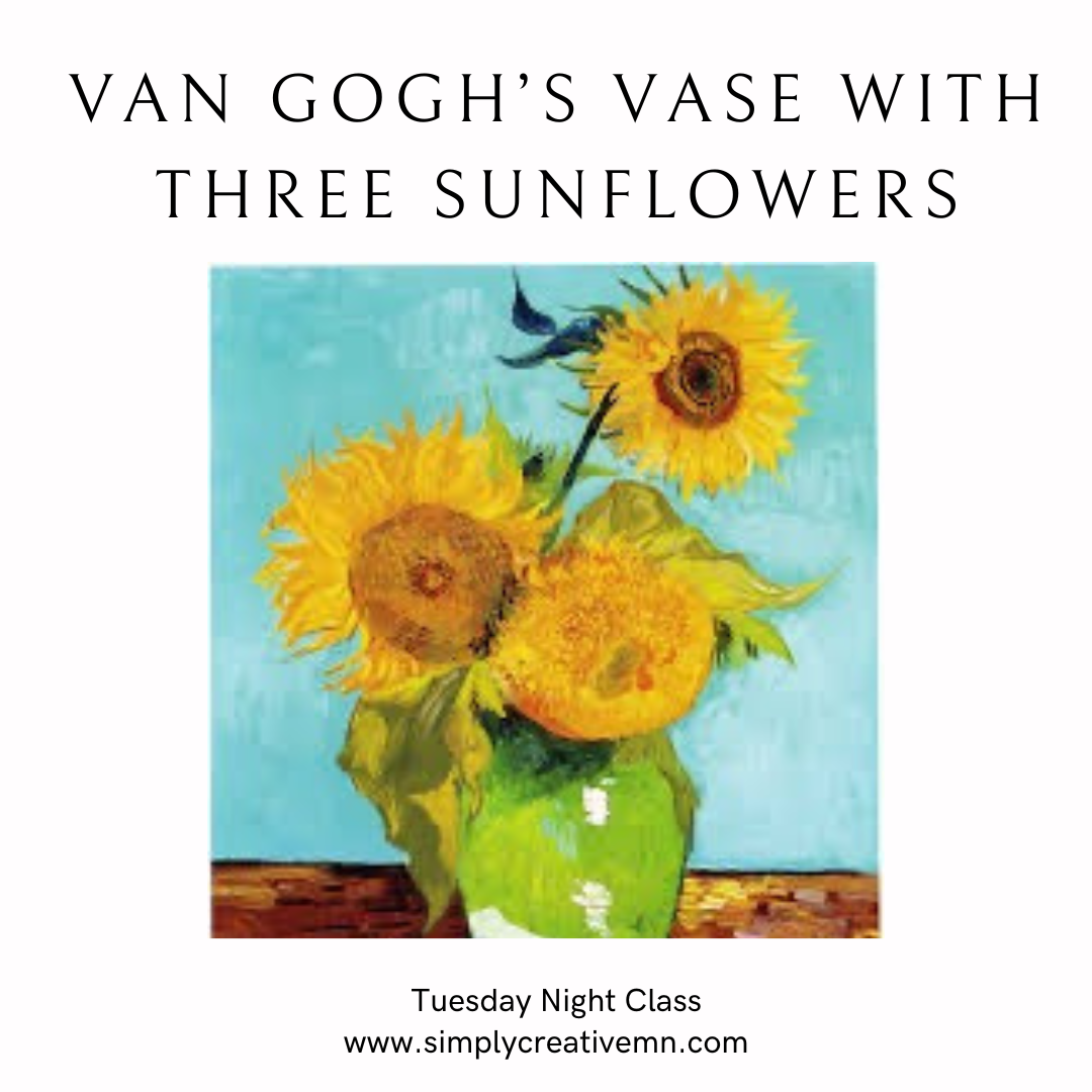 Van Gogh’s Vase with Three Sunflowers Painting Class | Tues. April 23rd 6pm-9pm