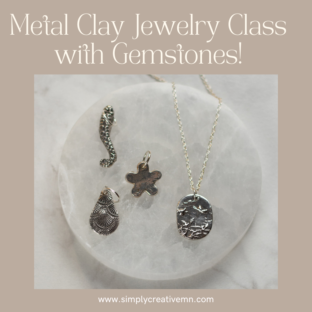 Metal Clay Jewelry Class with Gemstones