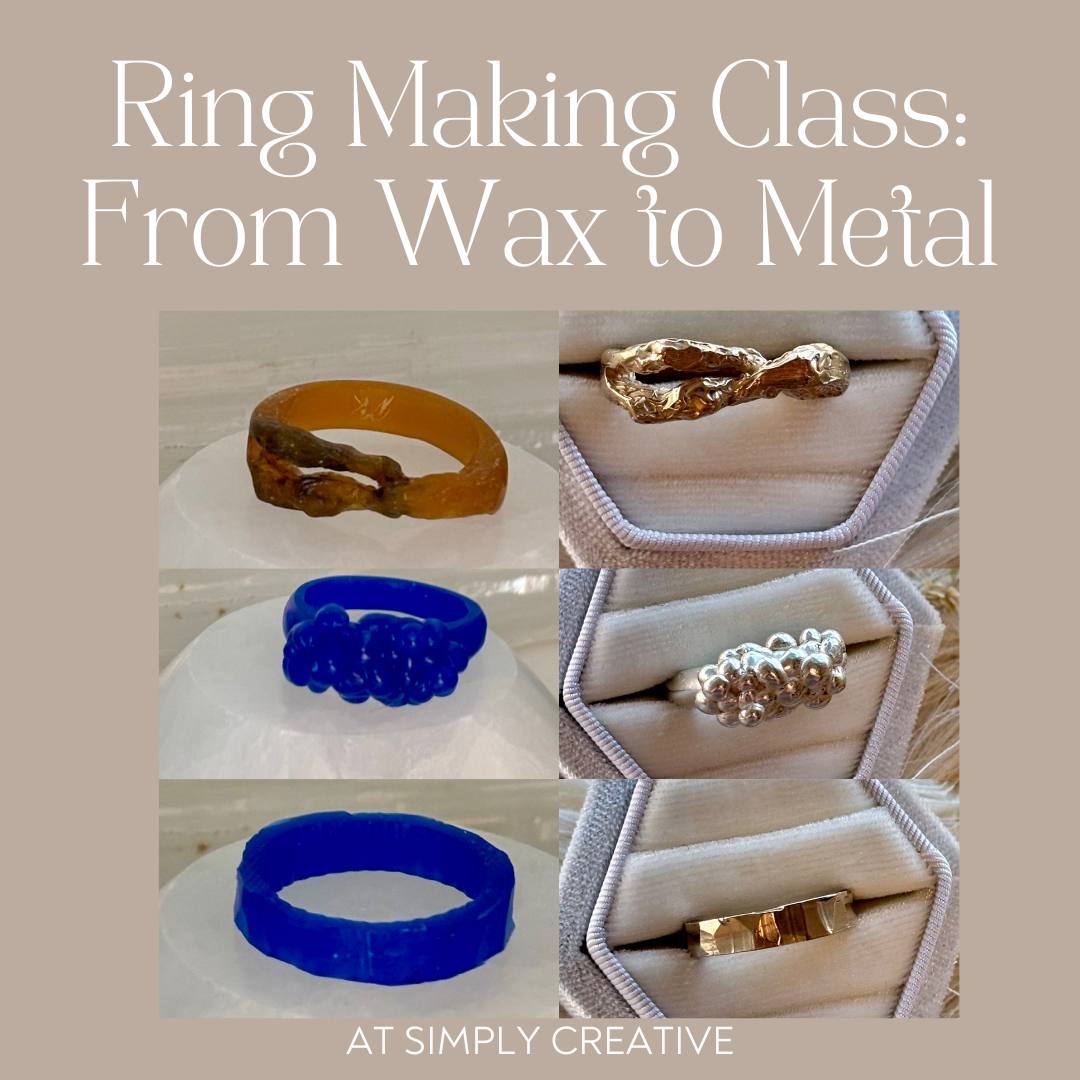 Ring Making Class: From Wax to Metal