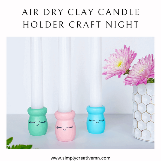 Air Dry Clay Candle Holder Craft Night | Thurs. March 27th 6pm-8pm