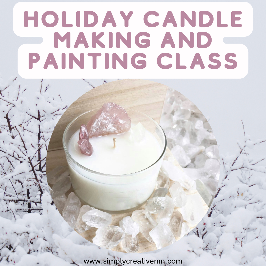 Holiday Candle Making & Painting Class | Sat. Dec. 20th 11am-1pm