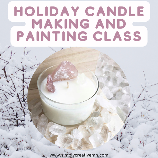 Holiday Candle Making & Painting Class | Sat. Dec. 6th 11am-1pm