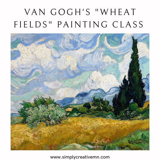 Van Gogh's "Wheat Fields" Painting Class | Tues. March 11th 6pm-9pm