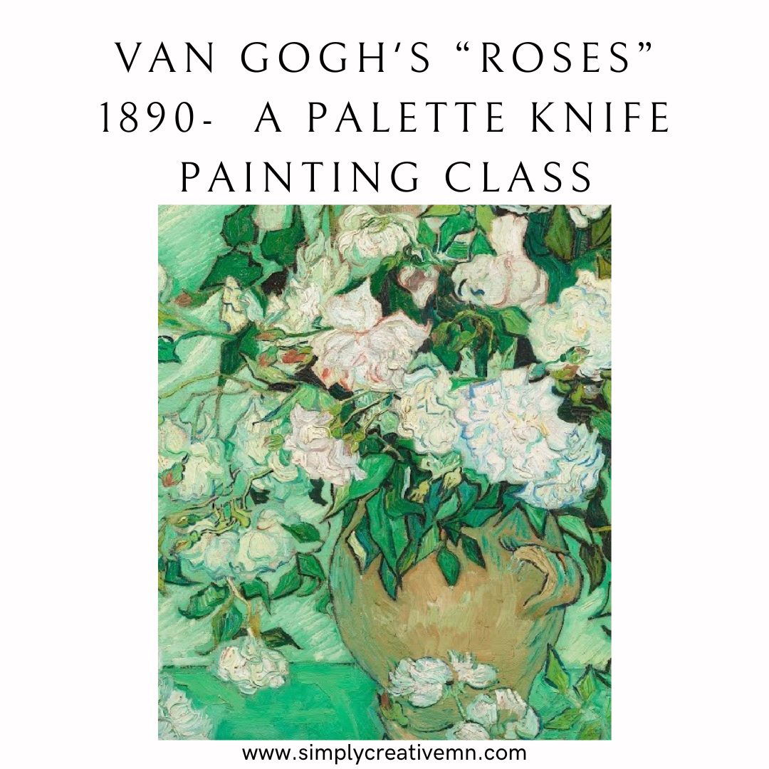 Van Gogh's “Roses” 1890-  A Palette Knife Painting Class | Tues. Jan. 27th 6pm-9pm