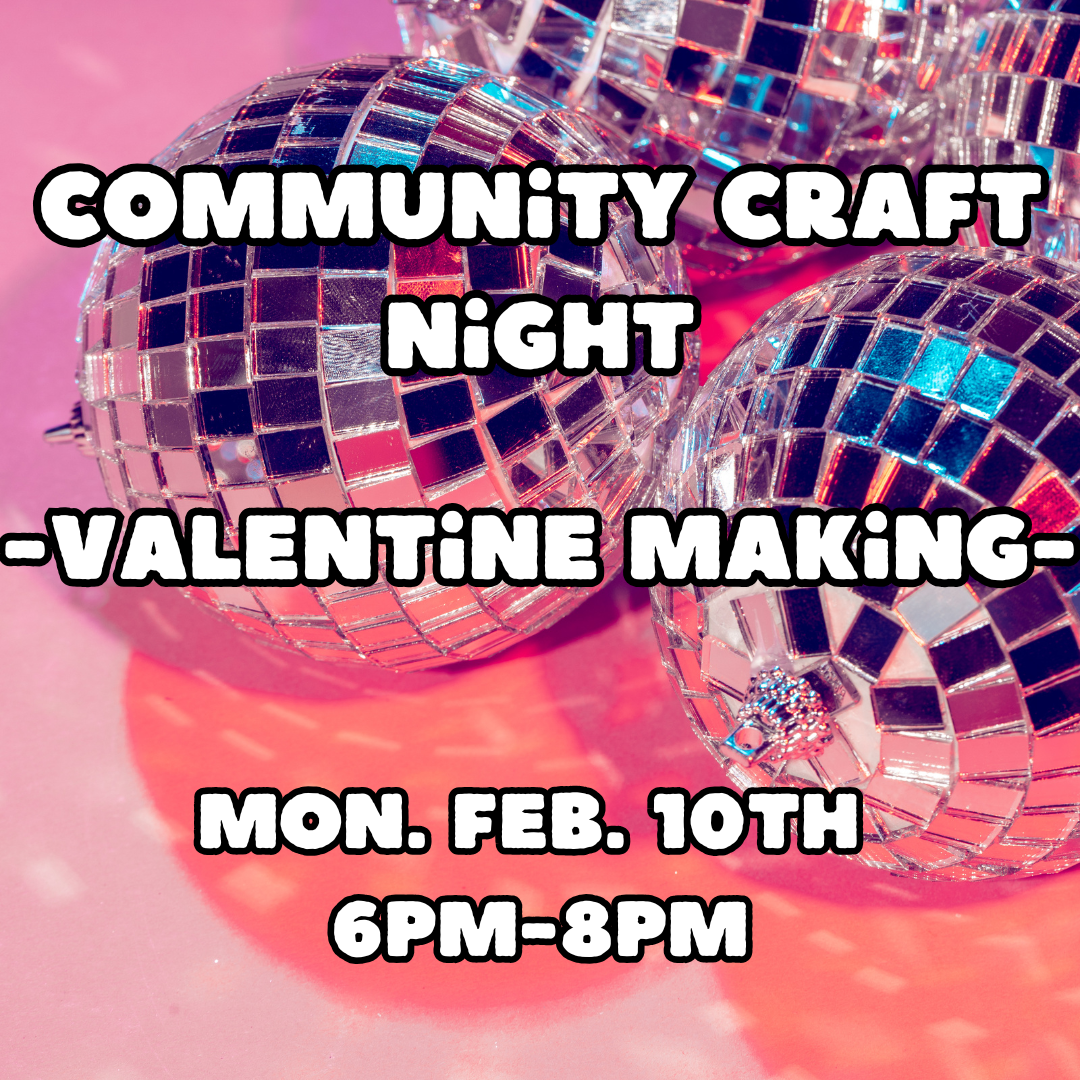 Community Craft Night | Valentine Card Making | Mon. Feb. 10th 6pm-8pm