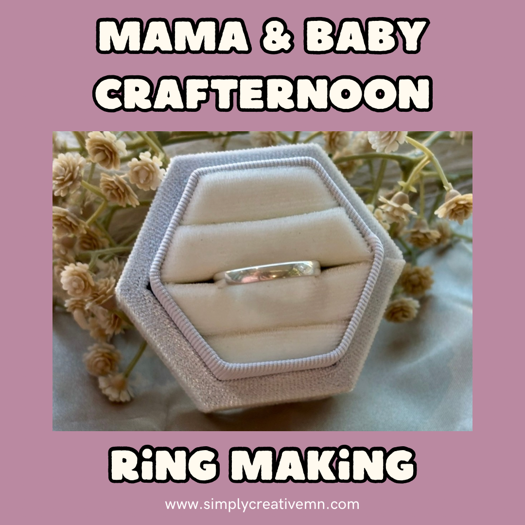 Mama & Baby Ring Making Crafternoon | Mon. May 4th 10am-11:30am