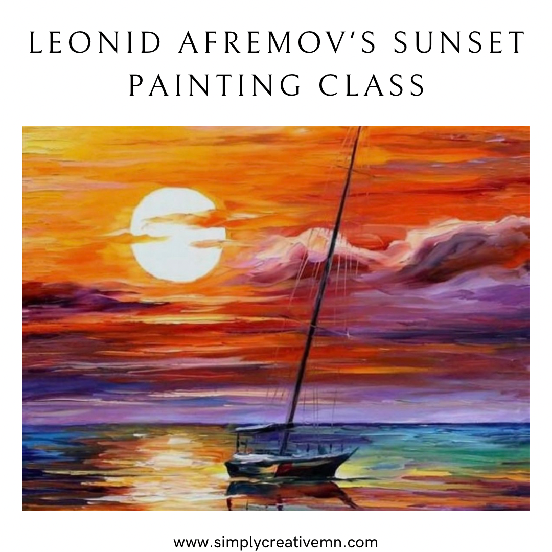 Leonid Afremov's Sunset Painting Class | Sat. July 25th 10am-1pm