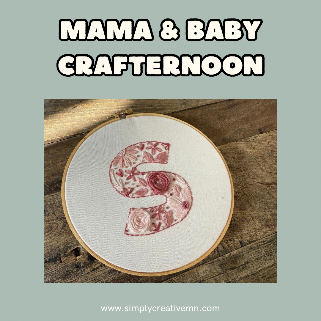 Mama & Baby Letter Embroidery Class | Tues. July 21st 10am-12pm