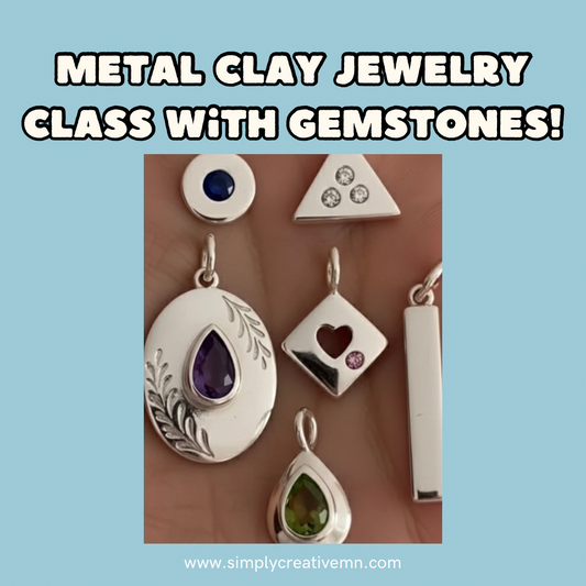 Metal Clay Jewelry Class with Gemstones