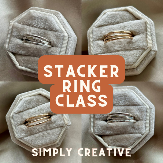 Stacker Ring Jewelry Class | Sat. July 27th 10am-12pm